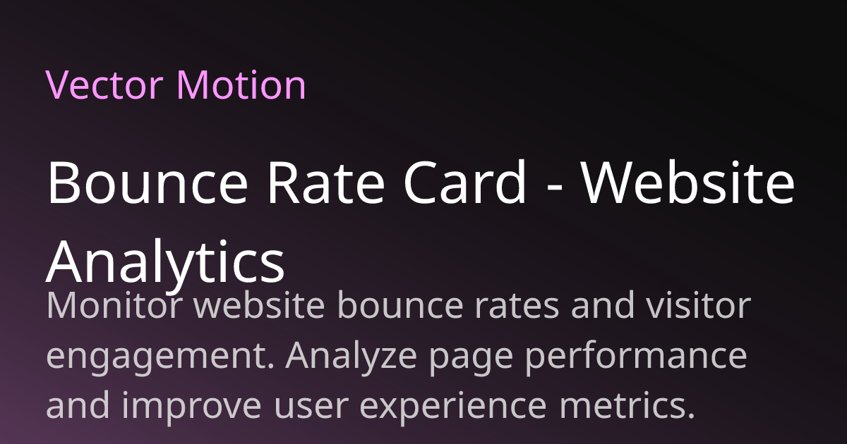Bounce Rate Card - Website Analytics | VectorMotion