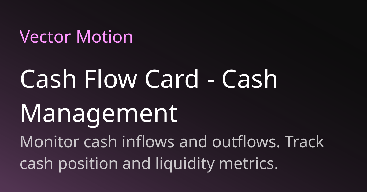 Cash Flow Card - Cash Management | VectorMotion